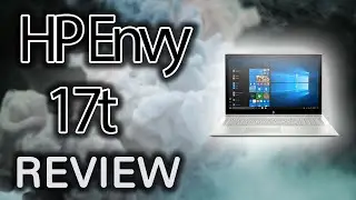 HP Envy Laptop 17t Review