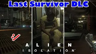 EVERYONE IS DEAD! - Alien: Isolation | Last Survivor | Story DLC