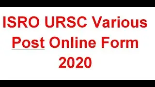 ISRO URSC various post online form 2020