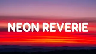 Music Saddd - Neon Reverie (Lyrics)