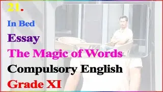 OLD COURSE | In Bed | Grade XI | Summary (नेपालीमा अनुवाद सहित) and Important Questions and Answers