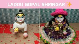 Laddu gopal ki shringar ✨💕