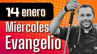 D&Iacute;A COMPLETO #meditaci&oacute;n al #Evangelio de hoy (Mi&eacute;rcoles, 14 enero 2026)