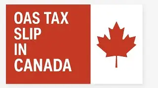 OAS Tax Slip in Canada 2025. All You Need To Know About the OAS TAX SLIP