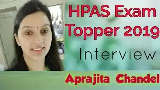 HPAS 2019 Topper Miss.Aprajita  Chandel Full Interview  | Must Watch |