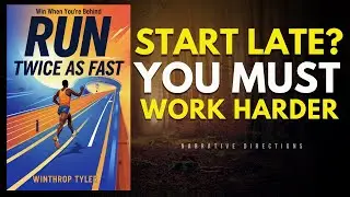 The One Who Starts Late Has to Run Twice as Fast (Audiobook)