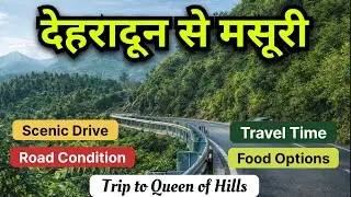 Mussoorie Road Trip 🌲 Dehradun to Mussoorie | Beautiful Road Trip | Mussoorie Road Condition