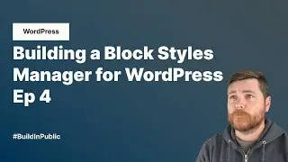Thoughts on Editor UI (Block Styles Manager - Build in Public Part 4)
