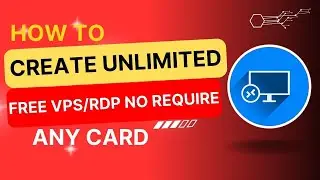 🚀 Create Free RDP High Speed | No Card required | Free RDP/VPS 2023