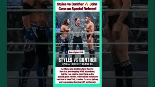 Styles vs Gunther 🔥 John Cena as Special Referee!#wwe #wweshorts #aew #wrestling #usa #viralvideo