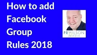 How to add Facebook group rules 2018