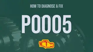 How to Diagnose and Fix P0005 Engine Code - OBD II Trouble Code Explain