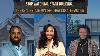 Stop Watching. Start Building. | The Real Estate Mindset That Creates Action
