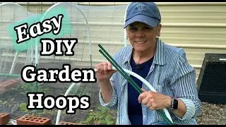 DIY Garden Hoops / Useful For All Growing Season!