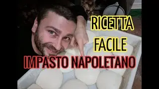 Impasto PIZZA NAPOLETANA [ La mia ricetta FACILE ]