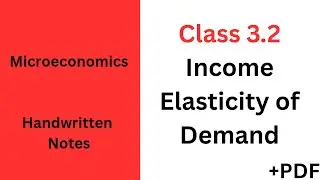 Income Elasticity of Demand | Microeconomics Class 4 | Handwritten Notes | UPSC | NET | MA Economics