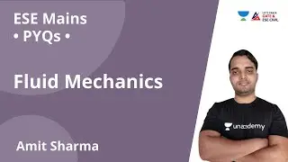 Fluid Mechanics PYQs | ESE Mains Preparation | by AMIT SHARMA | GATE AIR 1 2021