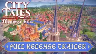 City Tales: Medieval Era - Full Release Launch Trailer