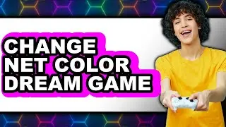 How to Change Net Color Dream Game - Easy Guide