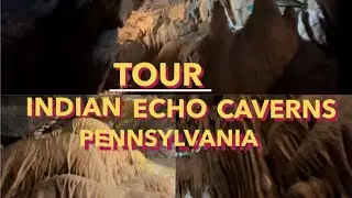Pennsylvania: Tour inside Indian Echo Caverns.