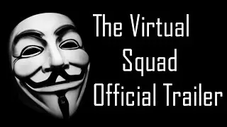 The Virtual Squad Official Trailer l  HD
