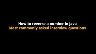 Reverse the given number by using Java | Most commonly asked interview question