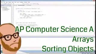SOUND FIX - SEE CORRECTED LINK BELOW -- Computer Science AP - Arrays - Sorting Objects