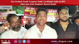 Goa Pradesh Youth Congress Holds Candlelight Rally At BITS Pilani Goa Over Student&rsquo;s Recent Death