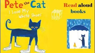 Читайте книги вслух: Кот Пит. Я люблю свои белые туфли | Детские сказки на ночь