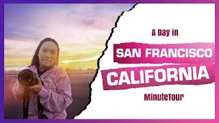 A Day in San Francisco - California | MinuteTour