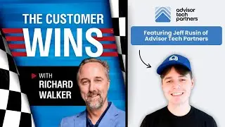 Jeff of Advisor Tech Partners Joins The Customer Wins Podcast | Smart Workflows & Automations ⚡️
