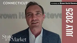 Connecticut State of the Market with Chris Halstead - July 2025