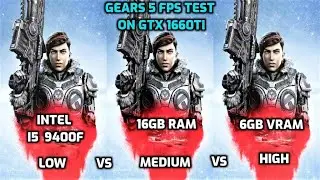 Gears 5 FPS Test ON GTX1660Ti/i5 9400F/16GB RAM