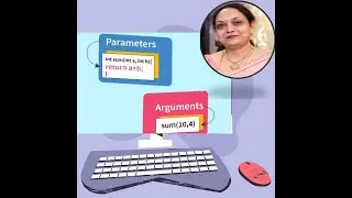 PARAMETERS AND ARGUMENTS | FUNCTIONS | PYTHON | CS | CLASS XI, XII