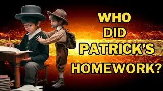 Who Did Patrick&rsquo;s Homework? - SUNSHINE