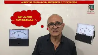 Sabes como aumentar el alcance de medida de amperímetro y voltímetro (Clase 4.5)