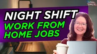 Work From Home Jobs You Can Do At NIGHT