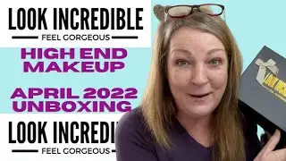 Look Incredible Beauty Subscription Box Unboxing April 2022