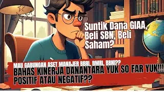 Bahas Kinerja Danantara So Far Yuk!!! - Suntik GIAA, Beli SBN, Beli Saham, Aset Manajer BBRI, BMRI?