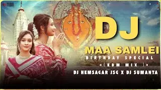 MAA SAMLEI SAMBALPURI MIX DESI TAPORI DJ HEMSAGAR X DIVYASHREE DJ X DJ SUMANTA