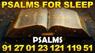[🙏NIGHT PRAYER!] Psalms for Sleep - Psalm 91, 27, 1, 23, 121, 119, 51 (Bible verses for sleep)