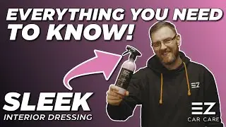 Interior Dressing - Sleek | EYNTK Detailing Series