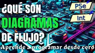 05 - ¿Qué son los DIAGRAMAS DE FLUJO? - CURSO de LÓGICA de PROGRAMACIÓN con PSEINT 2024  👩‍💻🧑‍💻