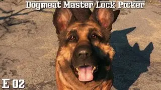 Dogmeat Master Lock Picker: Fallout 4 {Ep 02}