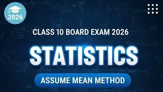 Statistic Class 10 I Assume Mean Method in 5 Minutes/ Fast for Revision Board Exam 2026