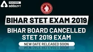 Bihar STET Exam 2019 Bihar Board Cancelled STET 2019 Exam | New Date Released Soon