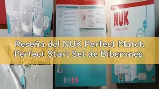 Rese&ntilde;a del NUK Perfect Match Perfect Start Set de Biberones | 0-6 Meses | 4 Biberones Antic&oacute;licos (1