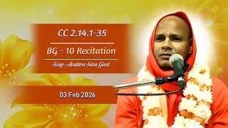 Bhagavad Gītā Ch 10 Recitation|Song-Avatāra Sāra Gorā|CC 2.14.1-35 | 3.2.26 | HH Asita Krishna Swami