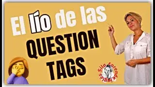 QUESTION TAGS : absolutamente TODO lo que necesitas SABER (de nivel BÁSICO a AVANZADO)