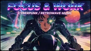 Deep Focus: Synthwave & Cyberpunk Work Mix